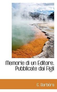 Memorie Di un Editore Pubblicate Dai Figli