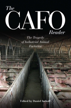 Paperback The CAFO Reader: The Tragedy of Industrial Animal Factories Book