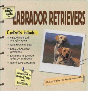 Paperback The Simple Guide to Labrador Retrievers Book