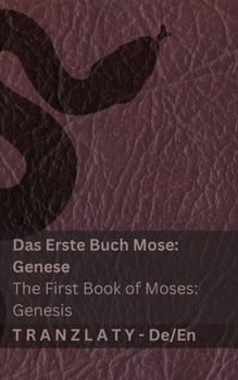 Paperback Das Erste Buch Mose; Genesis / The First Book of Moses; Genesis: Tranzlaty Deutsch English [German] Book