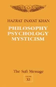 Philosophy, Psychology and Mysticism (Vol 11)