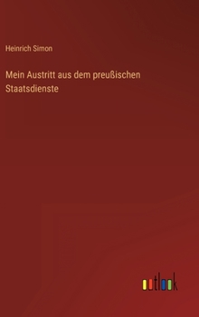 Hardcover Mein Austritt aus dem preußischen Staatsdienste [German] Book