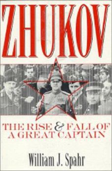 Paperback Zhukov: The Rise and Fall of a Great Captain Book
