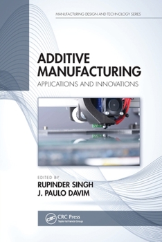 Paperback Additive Manufacturing: Applications and Innovations Book