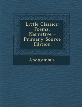 Paperback Little Classics: Poems, Narrative Book