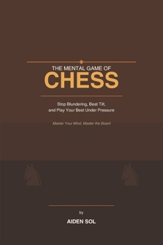 The Mental Game of Chess