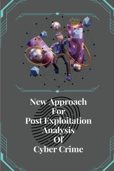 Paperback New approach for post exploitation analysis of cyber crime Book