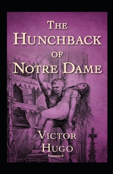 Paperback The Hunchback of Notre Dame Annotated Book