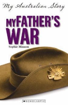 My Father's War - Book  of the My Australian Story