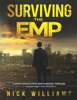 Paperback Surviving The EMP: A Post-Apocalyptic EMP Survival Thriller Book