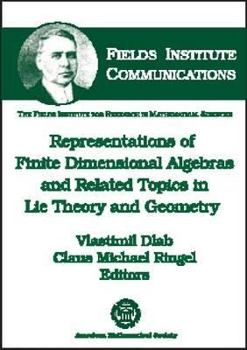 Hardcover Representations of Finite Dimensional Algebras and Related Topics in Lie Theory and Geometry (Fields Institute Communications, 40) Book