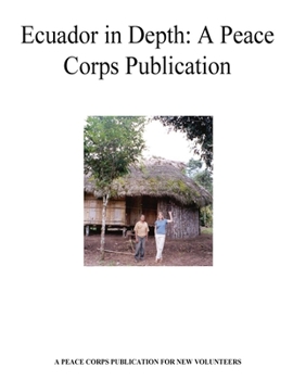 Paperback Ecuador in Depth: A Peace Corps Publication Book