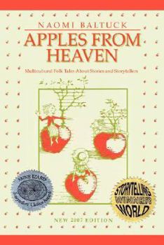 Paperback Apples From Heaven: Multicultural Folk Tales About Stories and Storytellers Book