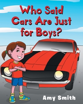 Paperback Who Said Cars Are Just For Boys? Book