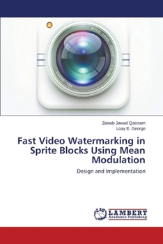 Paperback Fast Video Watermarking in Sprite Blocks Using Mean Modulation Book