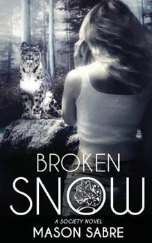 Broken Snow - Book #5 of the Society