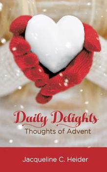 Paperback Daily Delights: Thoughts of Advent Book