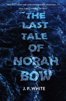 Paperback The Last Tale of Norah Bow Book