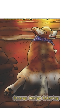 Snoots, Sploots and Derps: An Adorable Coloring Book of Dogs for Adults and Kids. Perfect for Laughing, Relaxation and Stress Relief (Funny Dogs Coloring Book)