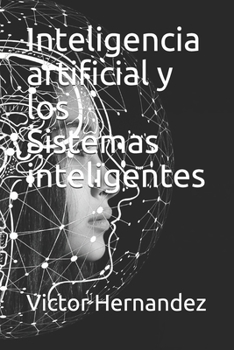 Paperback Inteligencia artificial y los Sistemas inteligentes [Spanish] Book