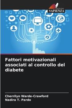 Fattori motivazionali associati al controllo del diabete (Italian Edition)