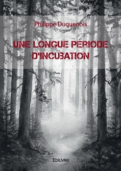Paperback Une longue période d'incubation [French] Book