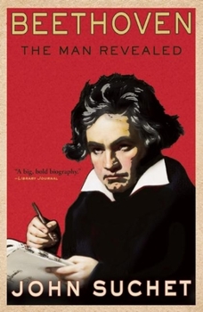 Hardcover Beethoven: The Man Revealed Book