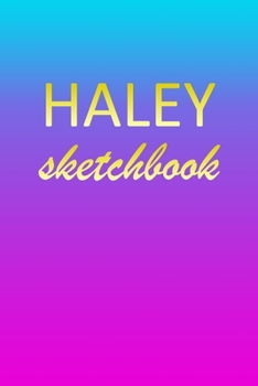 Haley: Sketchbook | Blank Imaginative Sketch Book Paper | Pink Blue Gold Custom Letter H Personalized Cover | Teach & Practice Drawing for Experienced ... Doodle Pad | Create, Imagine & Learn to Draw