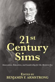 Paperback 21st Century Sims: Innovation, Education, and Leadership for the Modern Era Book