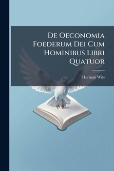 Paperback De Oeconomia Foederum Dei Cum Hominibus Libri Quatuor Book