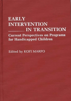 Hardcover Early Intervention in Transition: Current Perspectives on Programs for Handicapped Children Book