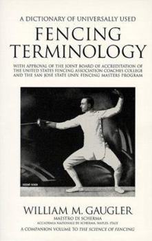 Paperback A Dictionary of Universally Used Fencing Terminology Book