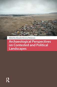 Paperback Archaeological Perspectives on Contested and Political Landscapes Book