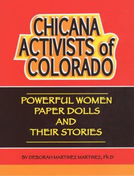 Unbound Chicana Activists of Colorado: Powerful Women Paper Dolls and Their Stories Book