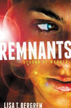 Season of Wonder - Book #1 of the Remnants