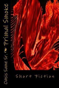 Paperback Primal Smoke: Short Fiction Book