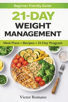 Paperback 21-day Weight Management Guide: Balanced Meal Plans and Nutrition Tips for Beginners Book