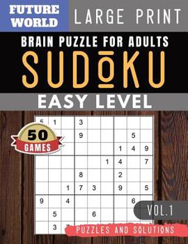 Paperback SUDOKU Easy: Future World Activity Book - 50 Easy Sudoku Puzzles and Solutions For Beginners Large Print (Sudoku Puzzles Book Large [Large Print] Book