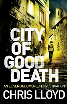 City of Good Death - Book #1 of the Elisenda Domènech Investigations