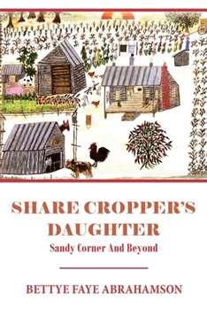 Paperback Share Cropper's Daughter: Sandy Corner and Beyond Book