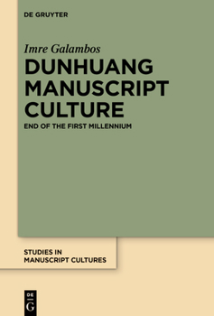 Hardcover Dunhuang Manuscript Culture: End of the First Millennium Book