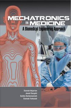 Hardcover Mechatronics in Medicine: A Biomedical Engineering Approach Book