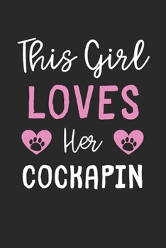 This Girl Loves Her Cockapin: Lined Journal, 120 Pages, 6 x 9, Funny Cockapin Gift Idea, Black Matte Finish (This Girl Loves Her Cockapin Journal)