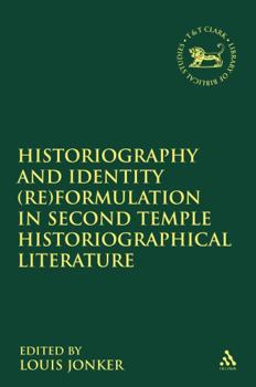 Paperback Historiography and Identity (Re)Formulation in Second Temple Historiographical Literature Book