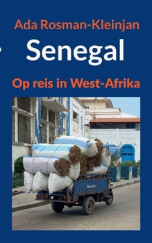 Senegal: Op reis in West-Afrika (Dutch Edition)