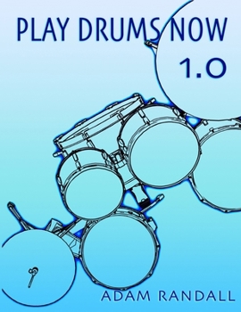 Paperback Play Drums Now 1.0: Drumset Skill Basics Book