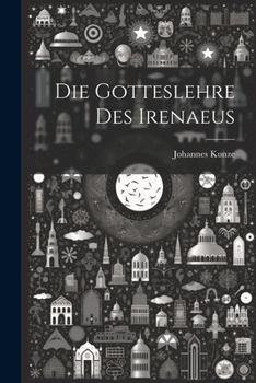 Paperback Die Gotteslehre Des Irenaeus [German] Book