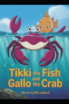 Paperback Tikki the Fish and Gallo the Crab: First Meeting- Book 1 Book