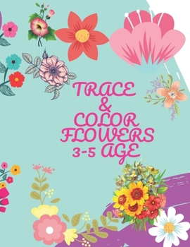 Paperback Trace and color flowers: for 3-5 age Book