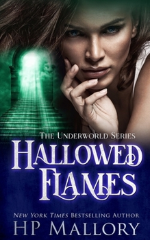 Hallowed Flames - Book #17 of the Underworld